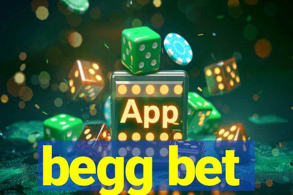 begg bet
